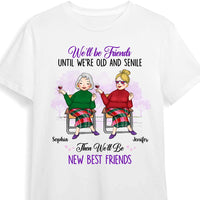 Personalized Gift For Old Friends Until We're Old And Senile Shirt - Hoodie - Sweatshirt 30254 thumb 1