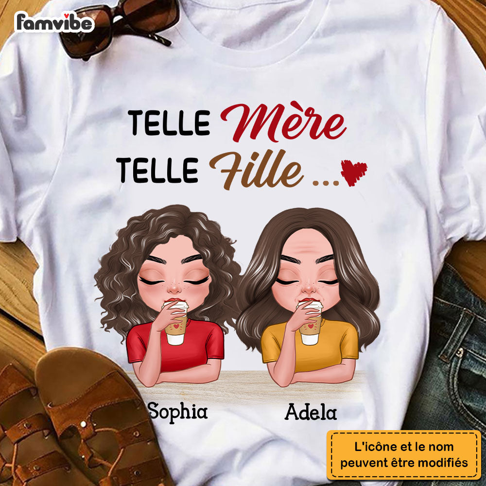 Personalized Gift For Mother Daughter French Telle Mère Telle Fille Shirt Hoodie Sweatshirt 30318 Primary Mockup