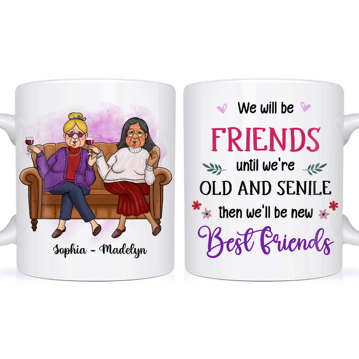 Personalized Gift For Friends We'll Be Friends Until Mug 30374 1