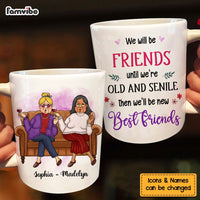 Personalized Gift For Friends We'll Be Friends Until Mug 30374 thumb 1