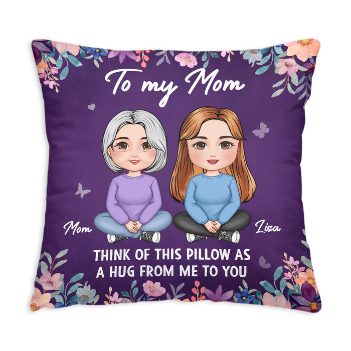 Personalized Gift To My Mom A Hug From Me To You Pillow 30515 1