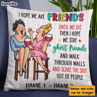 Personalized Gift For Friends I Hope We Are Friends Pillow 30527 thumb 1