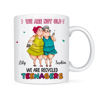 Personalized Gift For Old Friends We Are Recycled Teenagers Mug 30536 thumb 1