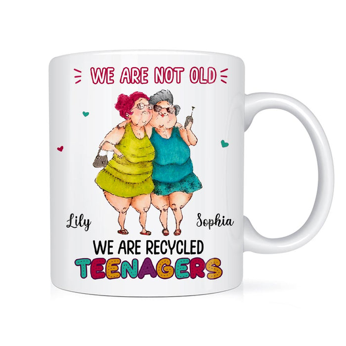 Personalized Gift For Old Friends We Are Recycled Teenagers Mug 30536 1