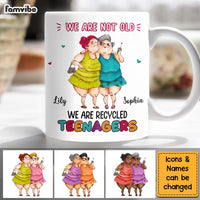 Personalized Gift For Old Friends We Are Recycled Teenagers Mug 30536 thumb 1