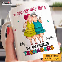 Personalized Gift For Old Friends We Are Recycled Teenagers Mug 30536 thumb 1