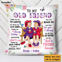 Personalized Gift For Old Friend We Will Face Life Together Pillow 30546 thumb 1