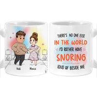 Personalized No One I'd Rather Snoring Loud Beside Me Mug 30552 thumb 1