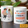 Personalized No One I'd Rather Snoring Loud Beside Me Mug 30552 1