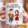 Personalized I Love Being Crazy With You Couple Mug 30555 1