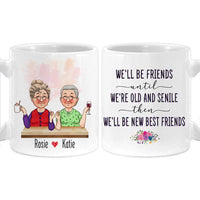 Personalized Gift For Friends Old And Senile Mug 30581 thumb 1
