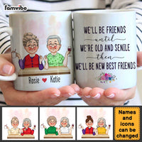 Personalized Gift For Friends Old And Senile Mug 30581 thumb 1