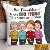 Personalized Gift Our Friendship Is A Million Little Things Pillow 30603 thumb 1