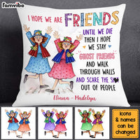 Personalized Gift I Hope We Are Friends Pillow 30717 thumb 1