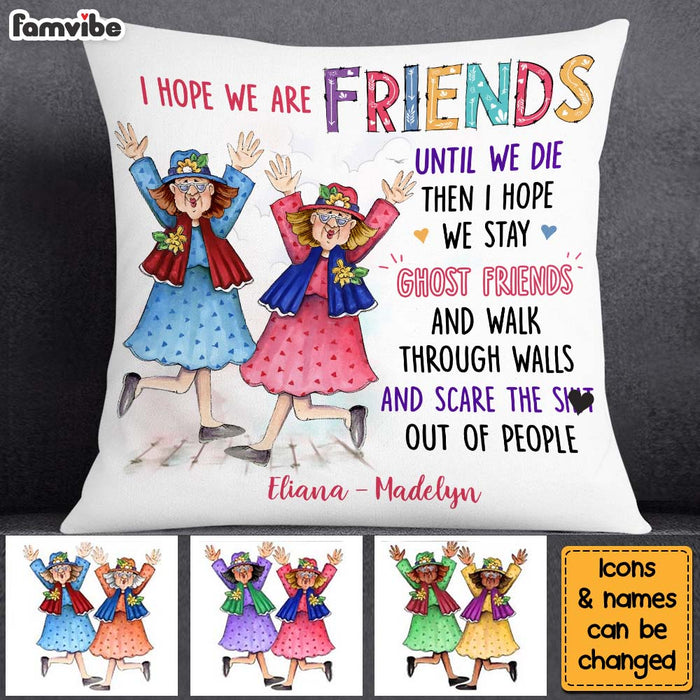Personalized Gift I Hope We Are Friends Pillow 30717 1