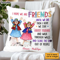Personalized Gift I Hope We Are Friends Pillow 30717 thumb 1