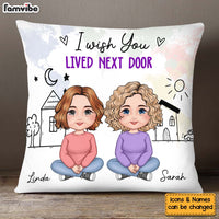 Personalized Gift For Friends I Wish You Lived Next Door Pillow 30742 thumb 1