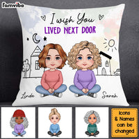 Personalized Gift For Friends I Wish You Lived Next Door Pillow 30742 thumb 1