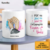 Personalized Couple Gift I Met You I Liked You I Loved You Mug 30802 thumb 1