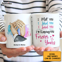 Personalized Couple Gift I Met You I Liked You I Loved You Mug 30802 thumb 1