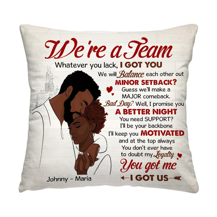 Personalized Couple We're A Team You Got Me I Got Us Pillow 30820 1
