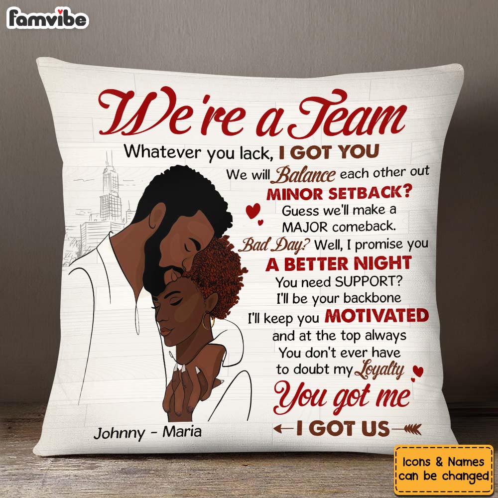 Personalized Couple We're A Team You Got Me I Got Us Pillow 30820 Primary Mockup