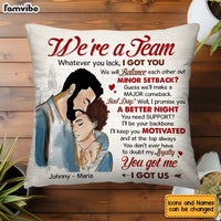 Personalized Couple We're A Team You Got Me I Got Us Pillow 30820 thumb 1
