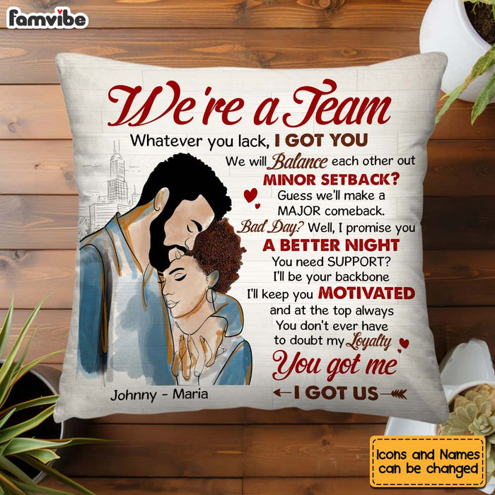 Personalized Couple We're A Team You Got Me I Got Us Pillow 30820 1