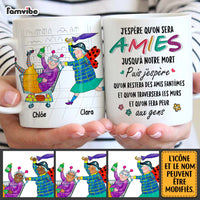 Personalized French J'espère Qu'on Sera Amies Jusqu'à Notre Mort Mug 30869 thumb 1