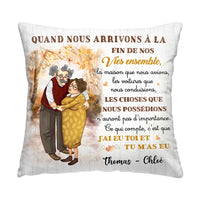 Personalized French Couple Gift Quand Nous Arrivons À La Fin De Nos Vies Ensemble Pillow 30883 thumb 1