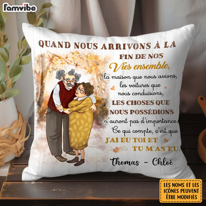 Personalized French Couple Gift Quand Nous Arrivons À La Fin De Nos Vies Ensemble Pillow 30883 1
