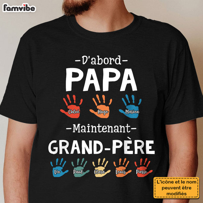 Personalized First Dad Now Grandpa French Hand Prints Shirt - Hoodie - Sweatshirt 30886 1