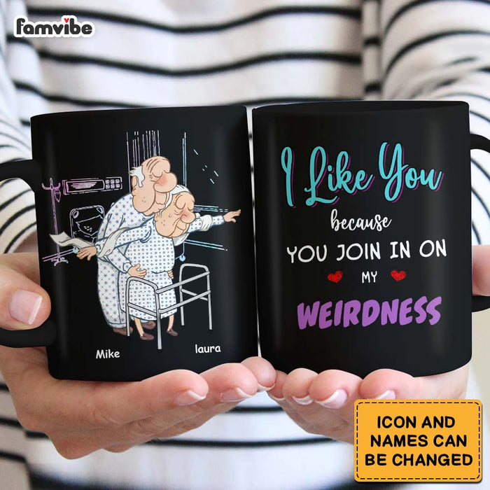 Personalized Couple I Like You Because You Join In On My Weirdness Mug 31005 1