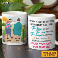 Personalized Couple Gift What Will Matter is that I Had You And You Had Me Mug 31142 thumb 1