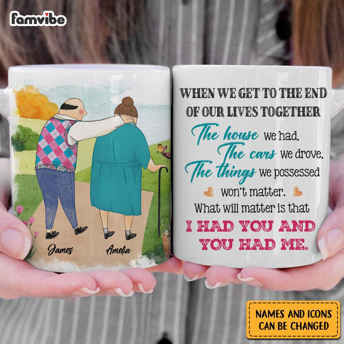 Personalized Couple Gift What Will Matter is that I Had You And You Had Me Mug 31142 1