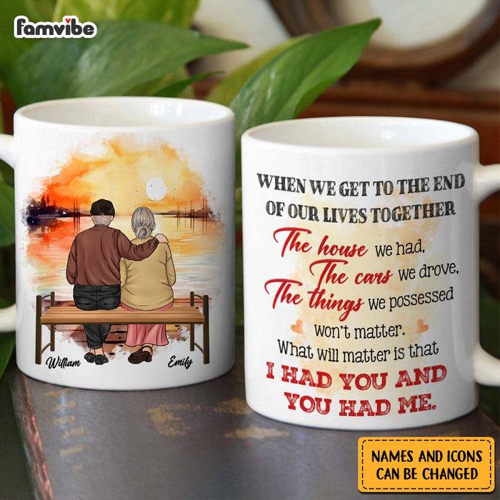 Personalized Couple Gift What Will Matter is that I Had You And You Had Me Mug 31143 1