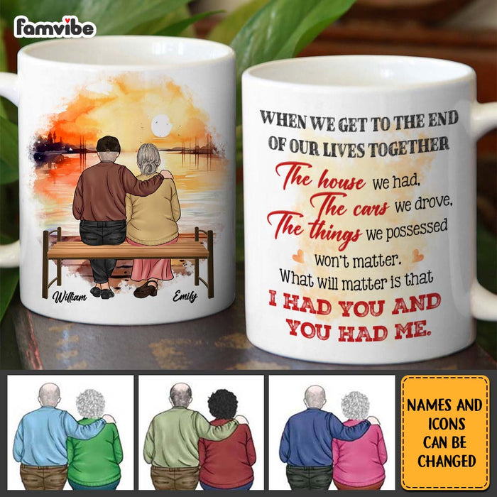 Personalized Couple Gift What Will Matter is that I Had You And You Had Me Mug 31143 1