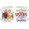 Personalized Friend Gift Sisters We Choose For Ourselves Mug 31185 1