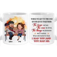 Personalized Couple Gift What Will Matter is that I Had You And You Had Me Mug 31198 thumb 1