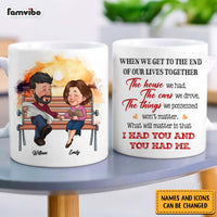 Personalized Couple Gift What Will Matter is that I Had You And You Had Me Mug 31198 thumb 1