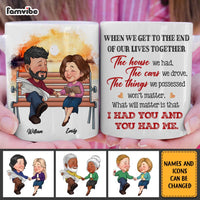 Personalized Couple Gift What Will Matter is that I Had You And You Had Me Mug 31198 thumb 1