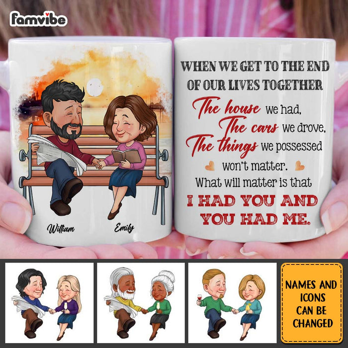 Personalized Couple Gift What Will Matter is that I Had You And You Had Me Mug 31198 1