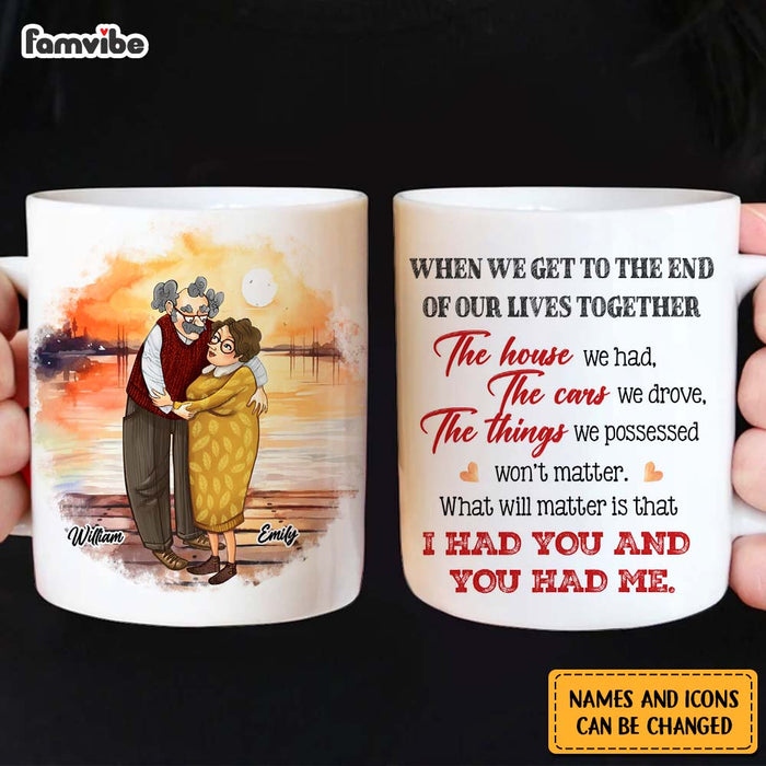 Personalized Couple Gift What Will Matter is that I Had You And You Had Me Mug 31199 1