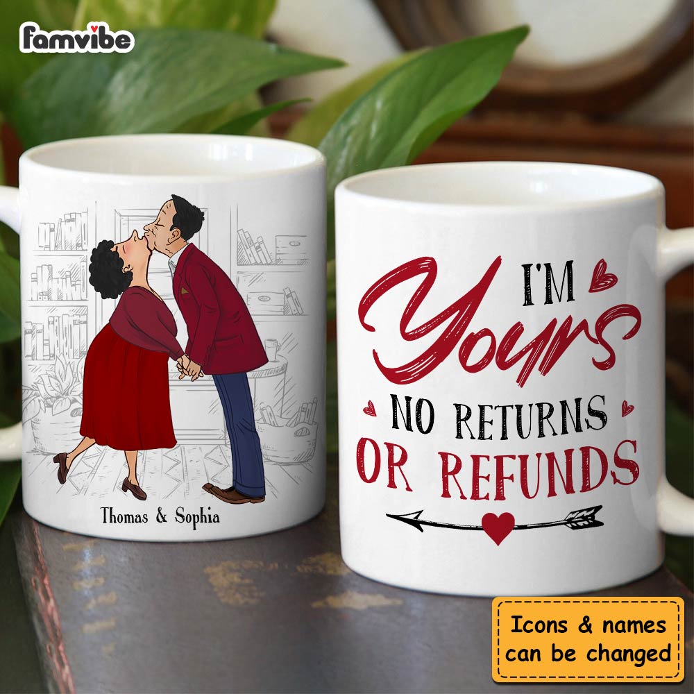 Personalized Couple Gift I'm Yours No Returns Or Refunds Mug 31273 Primary Mockup