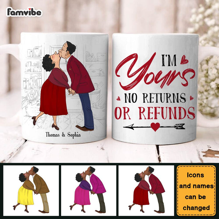 Personalized Couple Gift I'm Yours No Returns Or Refunds Mug 31273 1