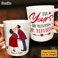 Personalized Couple Gift I'm Yours No Returns Or Refunds Mug 31273 thumb 1