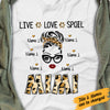 Personalized Mom Grandma Live Love Spoil T Shirt MR301 30O34 1