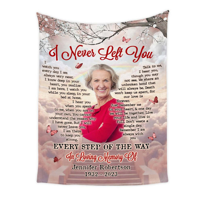 Personalized Memorial Upload Photo Gifts For Loss Of Loved One I Never Left You Blanket 31537 1