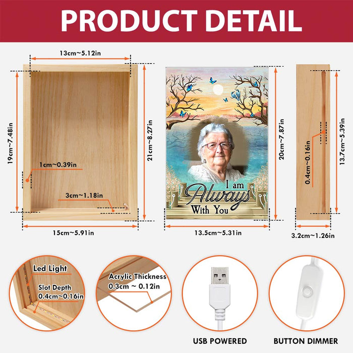 Personalized Memorial Gift I Am Always With You Picture Frame Light Box 31567 1