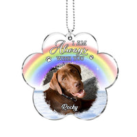 Personalized Dog Memorial Gift Upload Photo I Am Always With You Transparent Acrylic Car Ornament 31584 thumb 1
